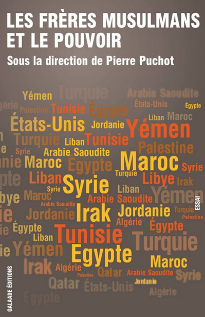 Les Frères musulmans et le pouvoir. 2011-2014 (parution le 6 janvier 2015) Les Frères musulmans et le pouvoir. 2011-2014 (parution le 6 janvier 2015)