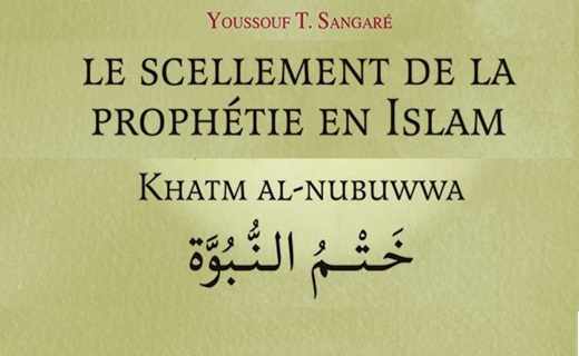 Youssouf T. Sangaré, Le scellement de la prophétie en islam Préface de Charfi Abdelmajid