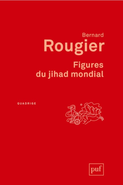 Bernard Rougier, Figures du jihad mondial Bernard Rougier, Figures du jihad mondial