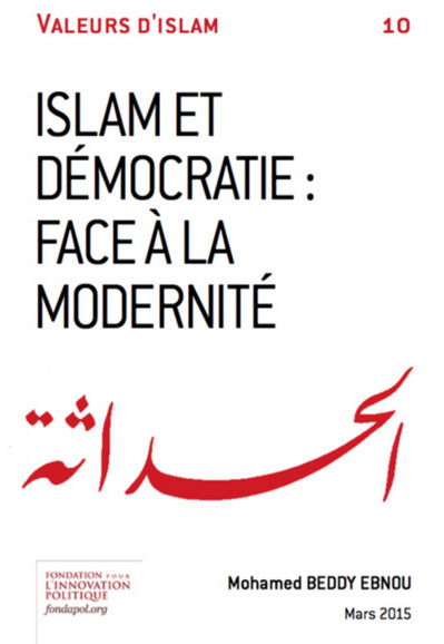 Islam et Démocratie : face à la Modernité Islam et Démocratie : face à la Modernité
