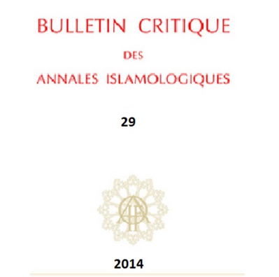 Bulletin critique des Annales islamologiques (BCAI) (disponible en ligne) Bulletin critique des Annales islamologiques (BCAI) (disponible en ligne)