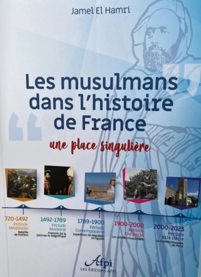 Jamel El Hamri. Les musulmans dans l’histoire de France : une place singulière Jamel El Hamri. Les musulmans dans l’histoire de France : une place singulière