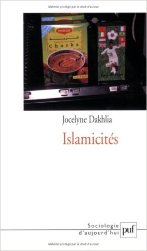 "Islamicités" par Jocelyne Dakhlia "Islamicités" par Jocelyne Dakhlia