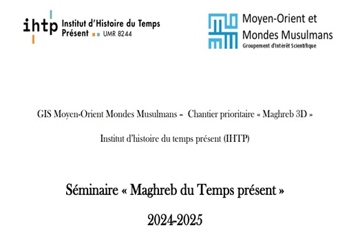 Séminaire « Maghreb du Temps présent »  2024-2025  Séminaire « Maghreb du Temps présent »  2024-2025