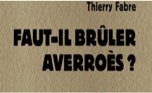 Faut-il brûler Averroès ? - Ce qui nous arrive Thierry Fabre