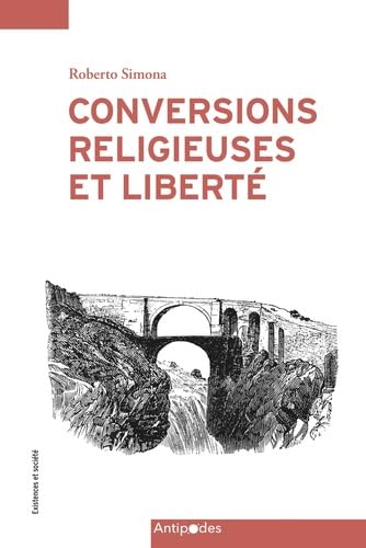 Roberto Simona, Conversions religieuses et liberté