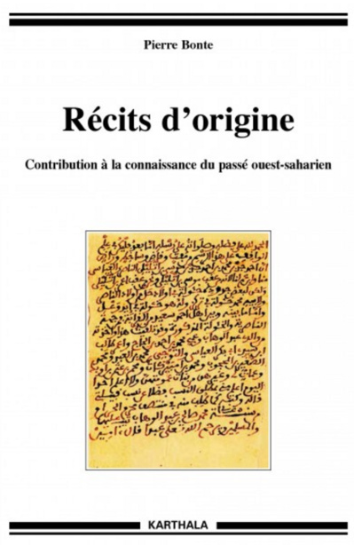 Récits d'origine. Contributions à la connaissance du passé ouest-saharien