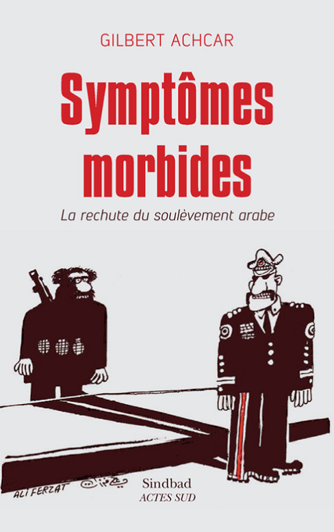 Symptômes morbides La rechute du soulèvement arabe