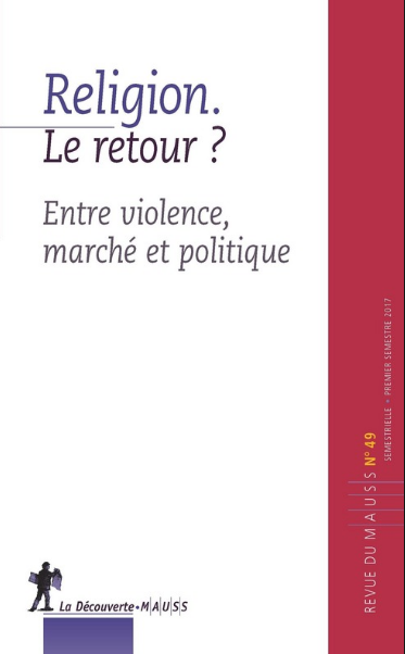 Religion. Le retour ?  Entre violence, marché et politique (Collectif)