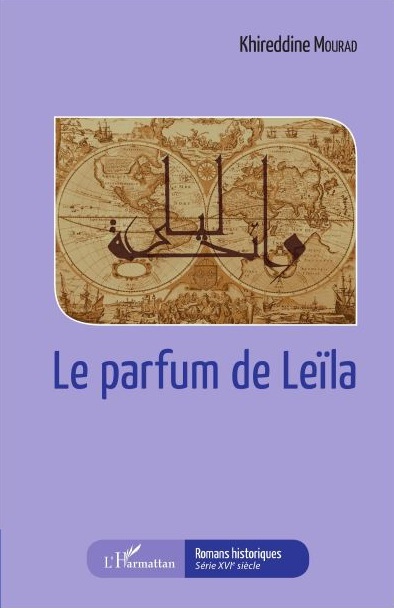 Le parfum de Leila de Khireddine Mourad