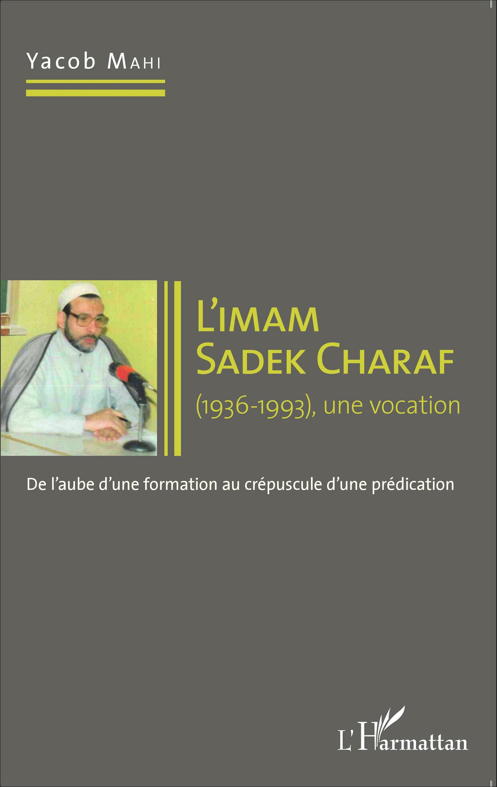 L'imam Sadek Charaf (1936-1993), une vocation : de l'aube d'une formation au crépuscule d'une prédication