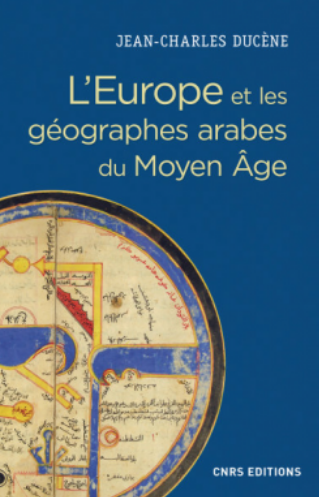 L’Europe et les géographes arabes du Moyen Âge