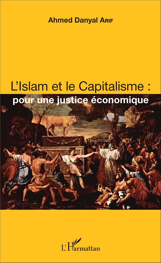 Rencontre avec Ahmed Danyal Arif : Islam et Capitalisme
