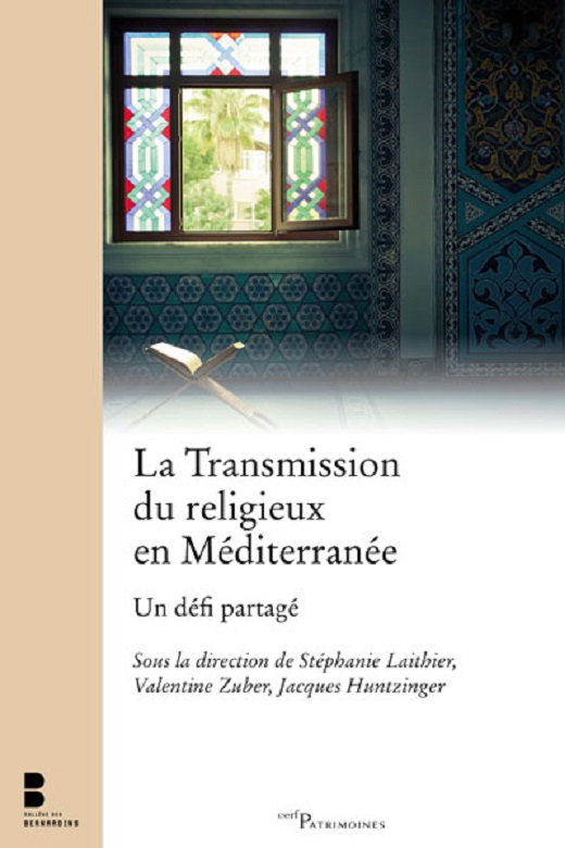 La transmission du religieux en Méditerranée, un défi partagé