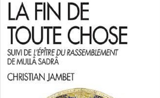 Mullâ Sadrâ. Une autre lecture de la fin du monde en islam