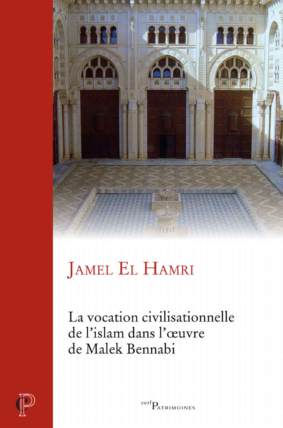 Malek Bennabi,  De la Vocation civilisationnelle de l’islam.