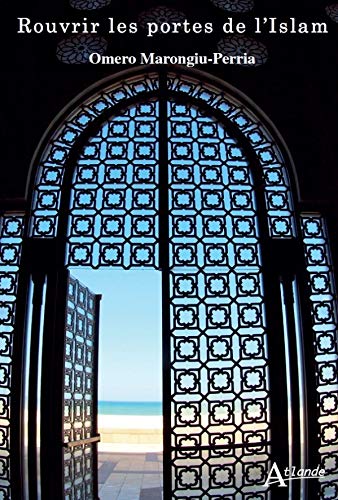 Rouvrir les portes de l’Islam de Omero Marongiu-Perria