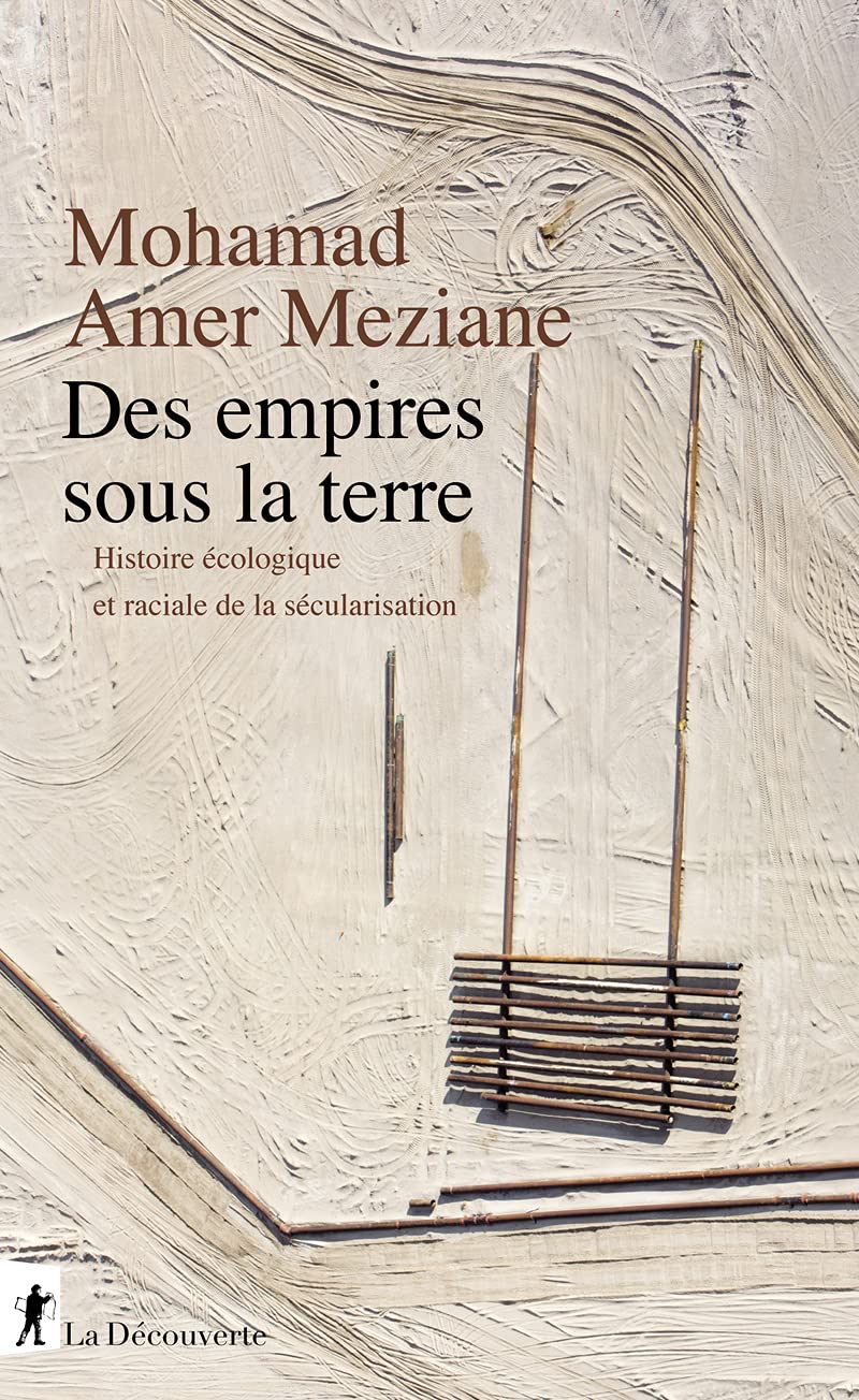 Mohamad Amer Meziane, Des empires sous la terre.