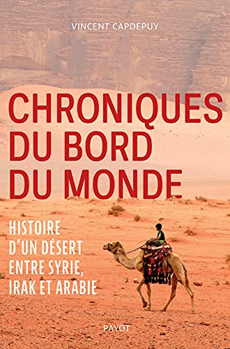 La traversée du désert. Une géohistoire du désert de Syrie.