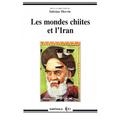 Les Mondes chiites et l'Iran