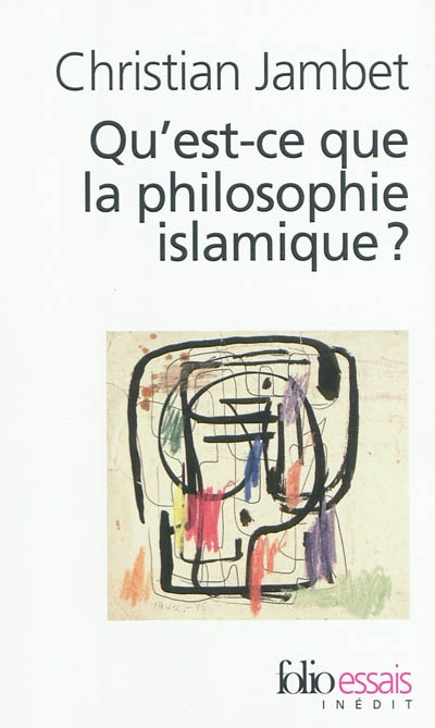 Christian Jambet : Qu’est-ce que la philosophie islamique ?
