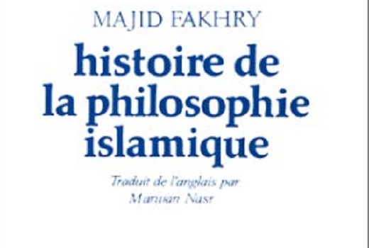 M. Fakhry: Histoire de la philosophie islamique, traduit de l'anglais par Marwan Nasr