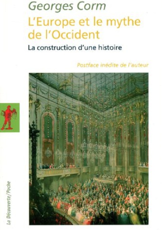 L'Europe et le mythe de l'Occident. La construction d'une histoire