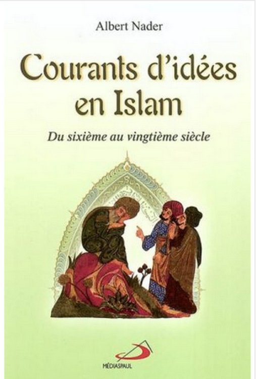 Courants d’idées en islam (Nader Albert)