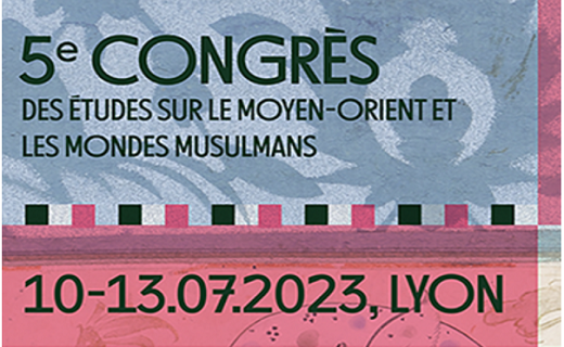 5e Congrès des études sur le Moyen-Orient et les mondes musulmans