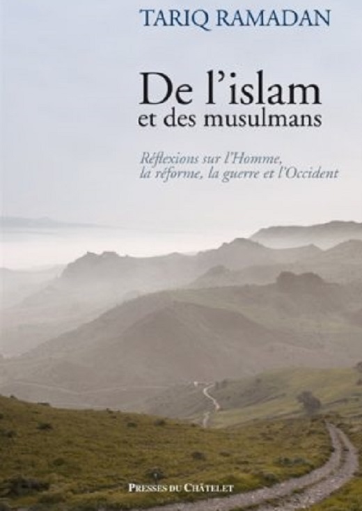 De l’islam et des musulmans - Réflexions sur l’Homme, la réforme, la guerre et l’Occident De l’islam et des musulmans - Réflexions sur l’Homme, la réforme, la guerre et l’Occident