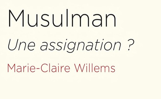 Marie-Claire Willems, Musulman. Une assignation ?