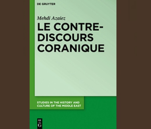 Mehdi Azaiez, Le contre-discours coranique (éd. De Gruyter)