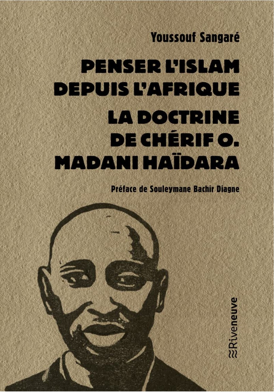 Youssouf Sangaré, Penser l’islam depuis l’Afrique. La doctrine de Chérif O. Madani Haïdara