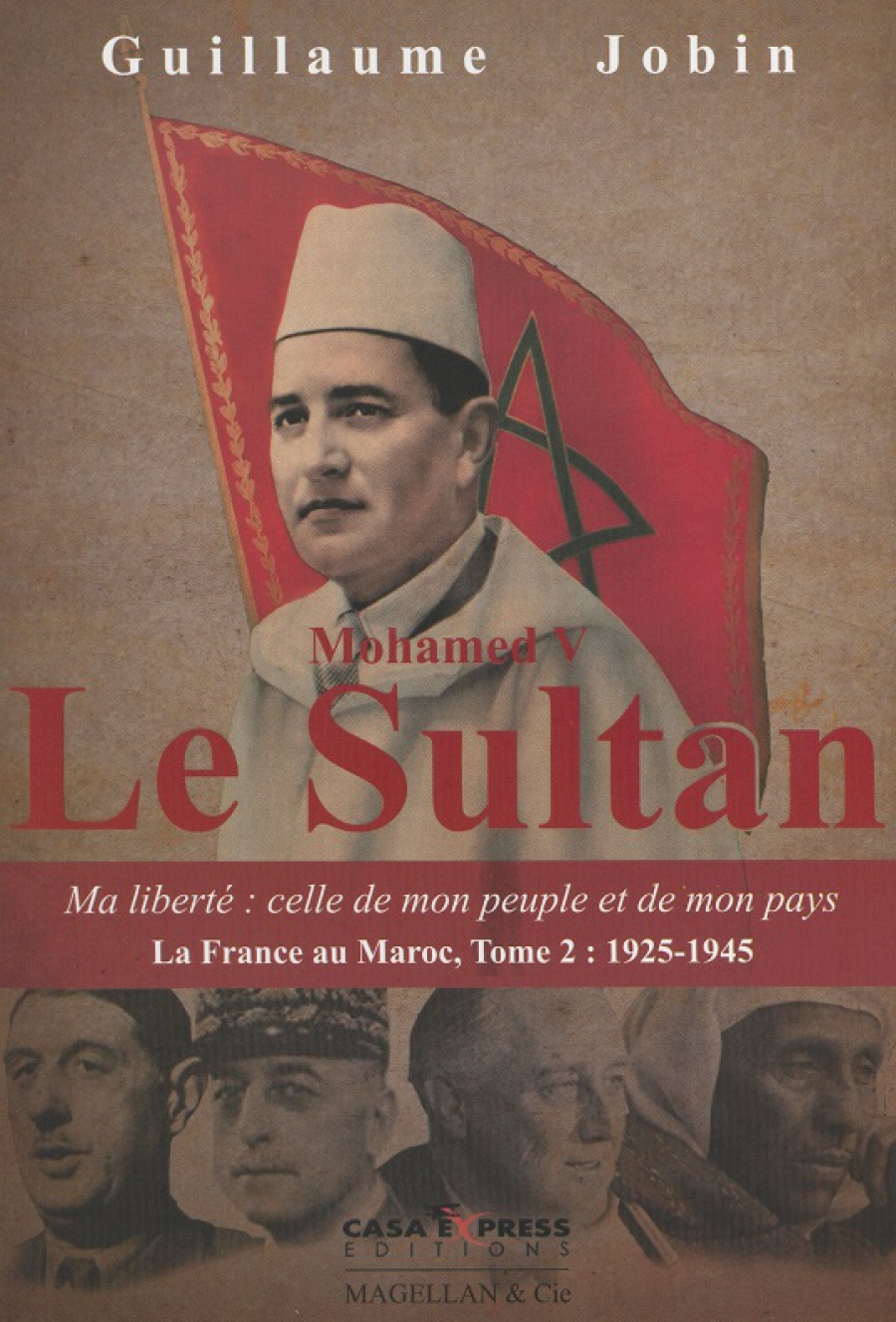 Guillaume Jobin, Mohamed V, le Sultan.