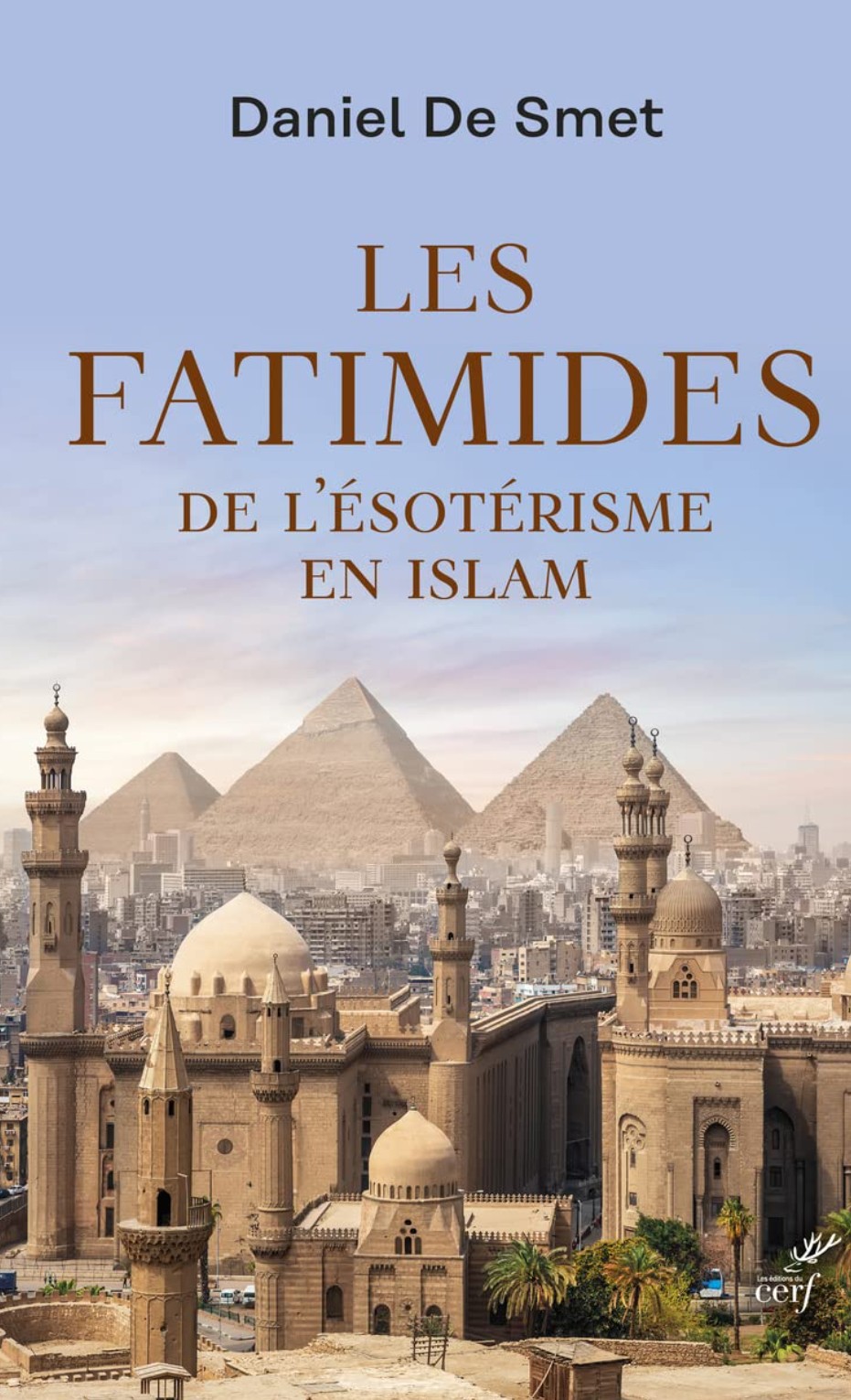 Daniel De Smet, Les Fatimides. De l’ésotérisme en islam
