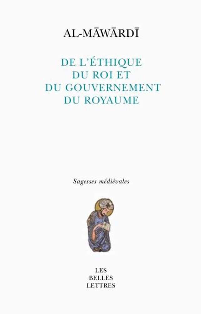 Al-Māwardī, De l’éthique du Prince et du gouvernement de l’État