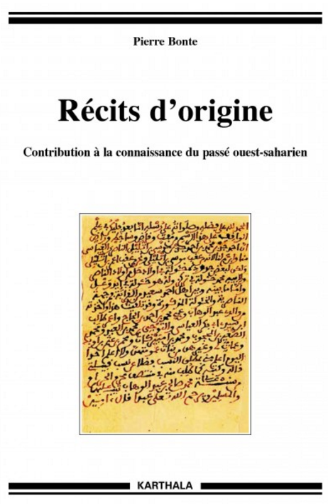 Récits d'origine. Contributions à la connaissance du passé ouest-saharien