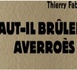 Faut-il brûler Averroès ? - Ce qui nous arrive Thierry Fabre