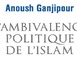 Anoush Ganjipour, L’ambivalence politique de l’islam : Pasteur ou Léviathan ?