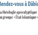 Rendez-vous à Dabiq : la théologie apocalyptique du groupe "Etat Islamique"
