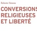Roberto Simona, Conversions religieuses et liberté