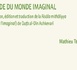 Le guide du monde imaginal : présentation, édition et traduction de la Risāla mithāliyya (Epître sur l’imaginal) de Quṭb al-Dīn Ashkevarī