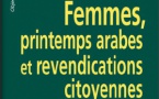 Femmes, printemps arabes et revendications citoyennes (Gaëlle Gillot, Andrea Martinez)