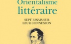 Orientalisme savant, orientalisme littéraire