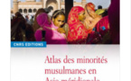 Atlas des minorités musulmanes en Asie méridionale et orientale