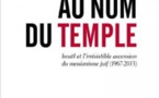 Au nom du Temple: Le sionisme religieux contre la paix