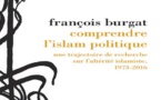 Entretien avec François Burgat: Comprendre l'Islam Politique