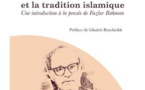 Repenser le Coran et la tradition islamique : une introduction à la pensée de Fazlur Rahman (m. 1988)