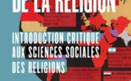 L’actualité de la religion. Introduction critique aux sciences sociales des religions