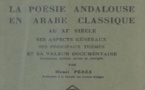 Henri Pérès, La poésie andalouse en arabe classique au XIe siècle : ses aspects généraux, sa valeur documentaire.